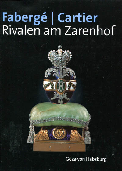 Faberg / Cartier - Rivalen am Zarenhof von Gza von Habsburg